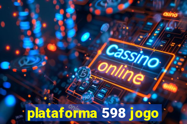 plataforma 598 jogo